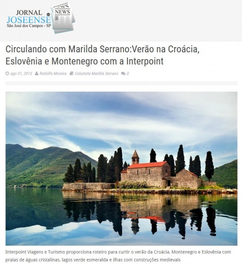 Circulando com Marilda Serrano:Verão na Croácia, Eslovênia e Montenegro com a Interpoint