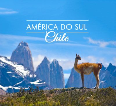 TUDO DO CHILE PRA VOCÊ – Aventura, Expedições, Ski, Vinhos, Cultura e muito mais. Inspire-se!