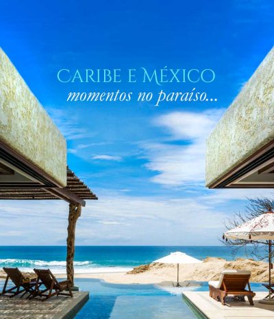 ★ CARIBE e MÉXICO – Momentos no paraíso… ✈