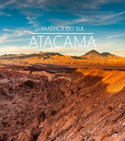 ★ Páscoa e Feriados – América do Sul – Atacama – Pagamento em 6x sem juros!