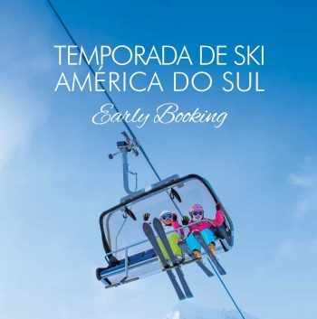 ★ Early Booking Ski América do Sul – Garanta seu lugar e pague em 6x sem juros!