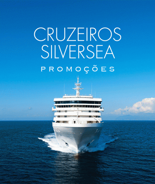 ★ Cruzeiros Silversea – Pague em 6x sem juros!