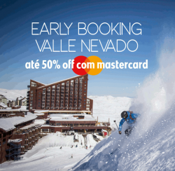 ★ Ski América do Sul – Early Booking Valle Nevado – Até 50% OFF com Mastercard!
