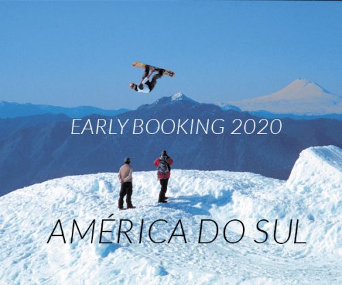 ★ SKI EARLY BOOKING 2020 – AMÉRICA DO SUL!!!